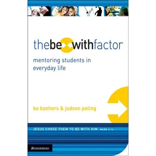 The Be-With Factor: Mentoring Students in Everyday Life