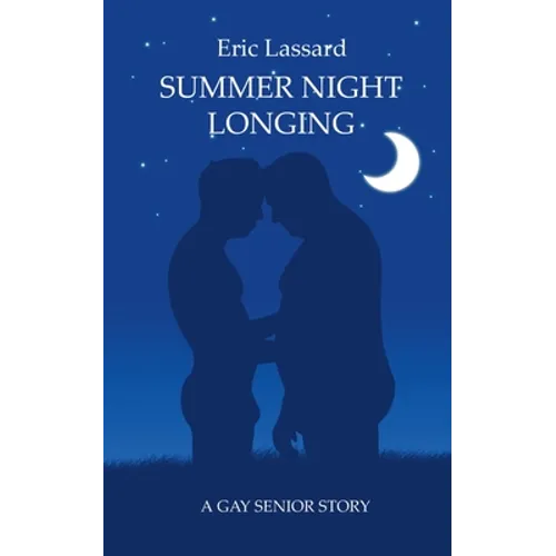 Summer Night Longing: A Gay Senior Story