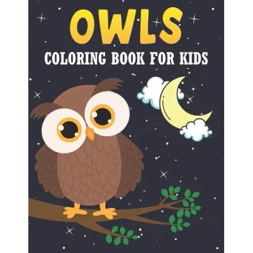 Owls Coloring Book For Kids: 50 Baby Owlsl Coloring Pages