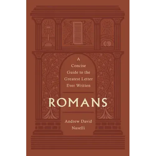 Romans: A Concise Guide to the Greatest Letter Ever Written