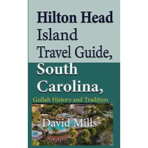 Hilton Head Island Travel Guide, South Carolina, USA: Gullah History and Tradition