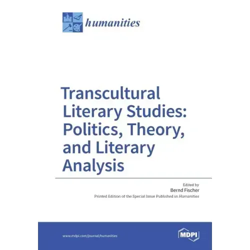 Transcultural Literary Studies: Politics, Theory, and Literary Analysis