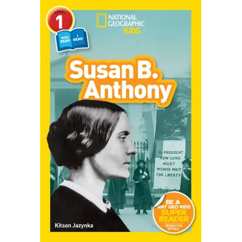 Susan B. Anthony (National Geographic Kids Readers, Level 1/Co-Reader)