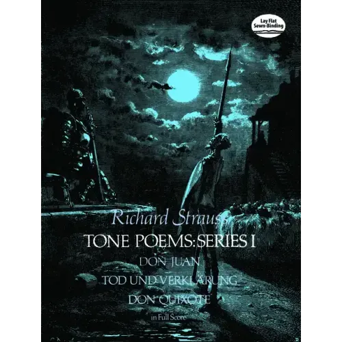 Tone Poems in Full Score, Series I: Don Juan, Tod Und Verklarung, & Don Quixote