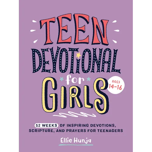 Teen Devotional for Girls: 52 Weeks of Inspiring Devotions, Scripture, and Prayers for Teenagers