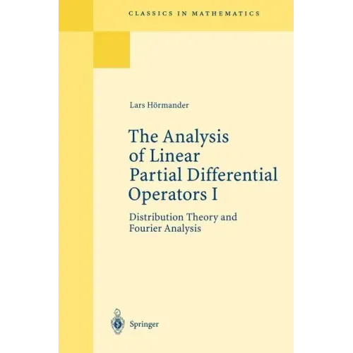 The Analysis of Linear Partial Differential Operators I: Distribution Theory and Fourier Analysis
