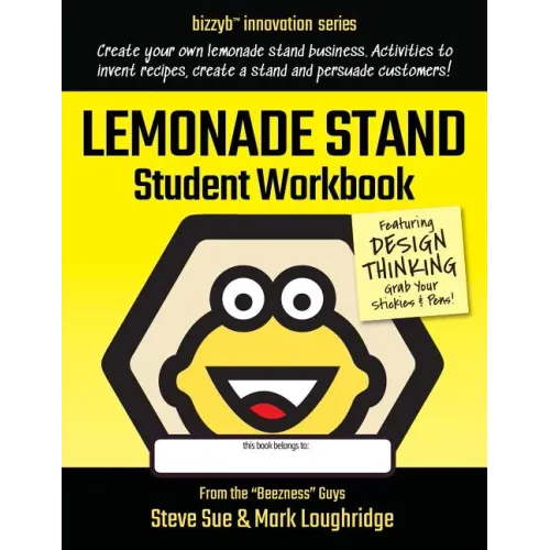 Lemonade Stand Student Workbook: How to Create an Amazing Lemonade Stand Business