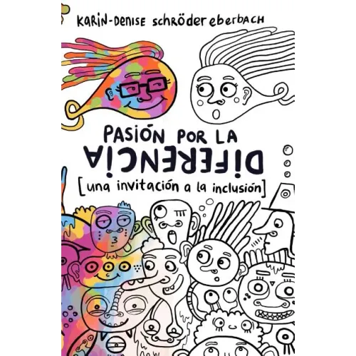 Pasión Por La Diferencia: Una Invitación a la Inclusión