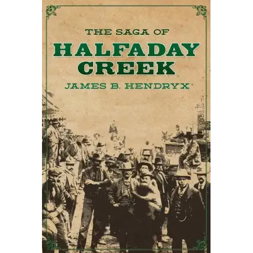 The Saga of Halfaday Creek