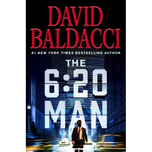 The 6:20 Man: A Thriller