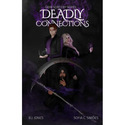 Grim Sorcery Series, Deadly Connections