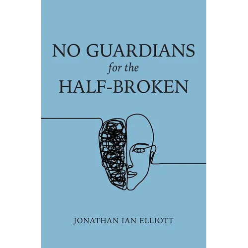 No Guardians for the Half-Broken