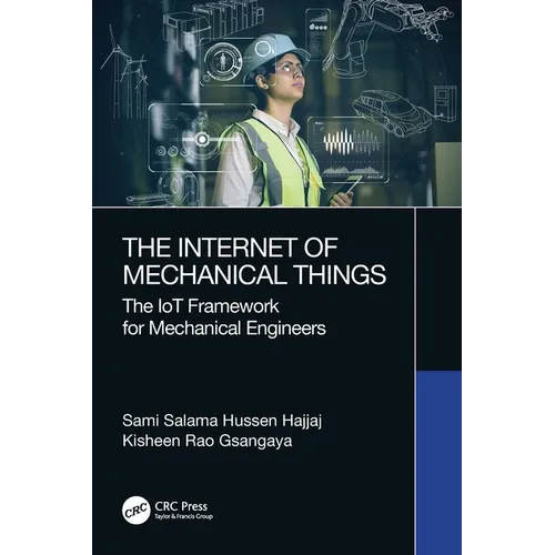 The Internet of Mechanical Things: The IoT Framework for Mechanical Engineers