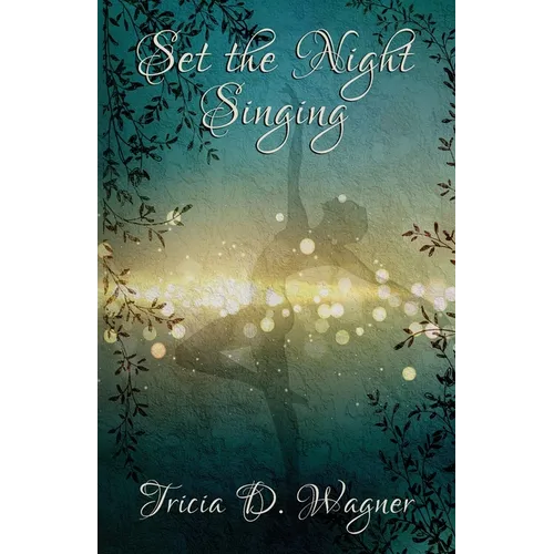 Set the Night Singing