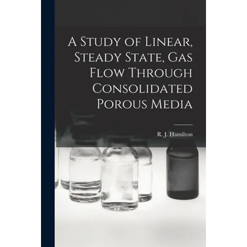 A Study of Linear, Steady State, Gas Flow Through Consolidated Porous Media