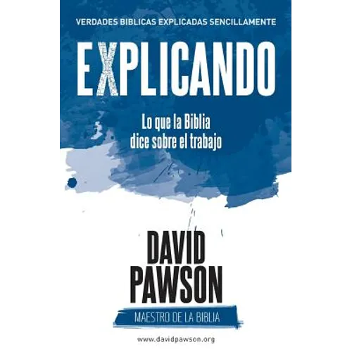 EXPLICANDO Lo que la Biblia dice sobre el trabajo