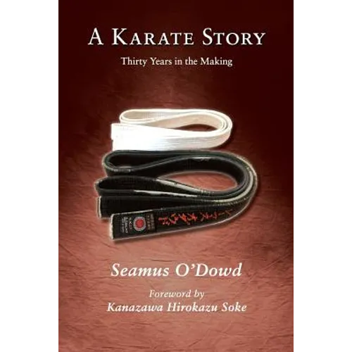 A Karate Story: Thirty Years in the Making