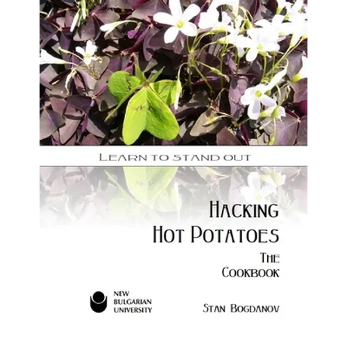 Hacking Hot Potatoes: The Cookbook