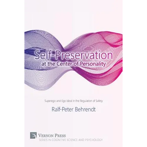 Self-Preservation at the Center of Personality: Superego and Ego Ideal in the Regulation of Safety