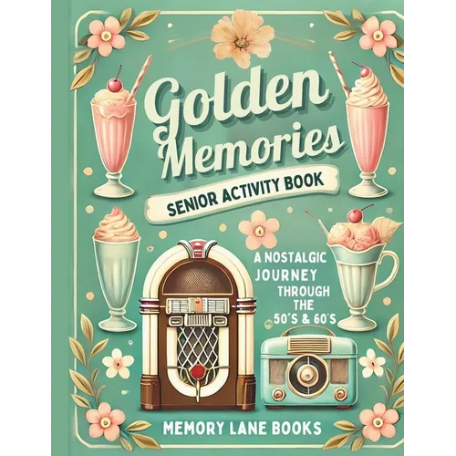 Golden Memories: A Senior Activity Book