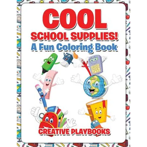 Cool School Supplies! A Fun Coloring Book