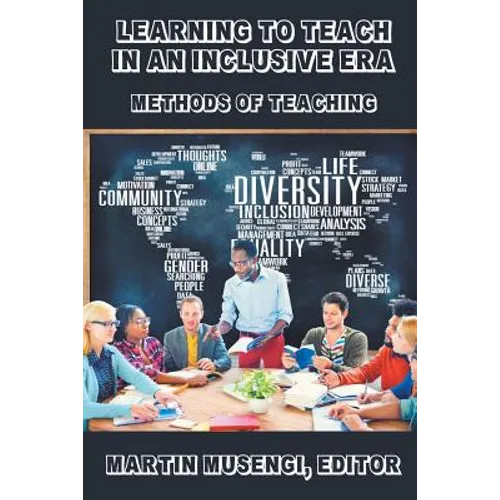 Learning to Teach in an Inclusive Era: Methods of Teaching