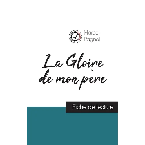 La Gloire de mon père de Marcel Pagnol (fiche de lecture et analyse complète de l'oeuvre)