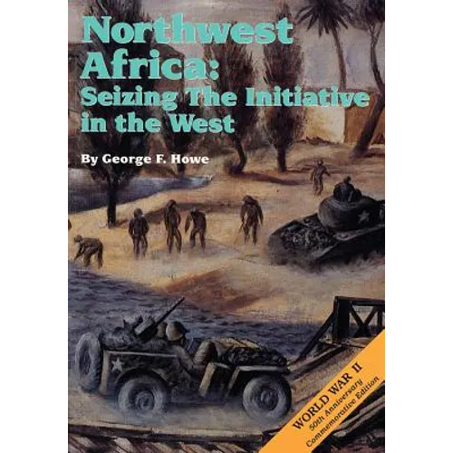 Northwest Africa: Seizing the Initiative in the West