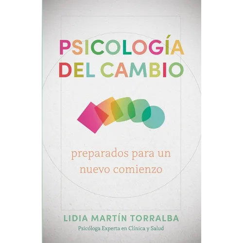 Psicología del Cambio: Preparados Para Un Nuevo Comienzo