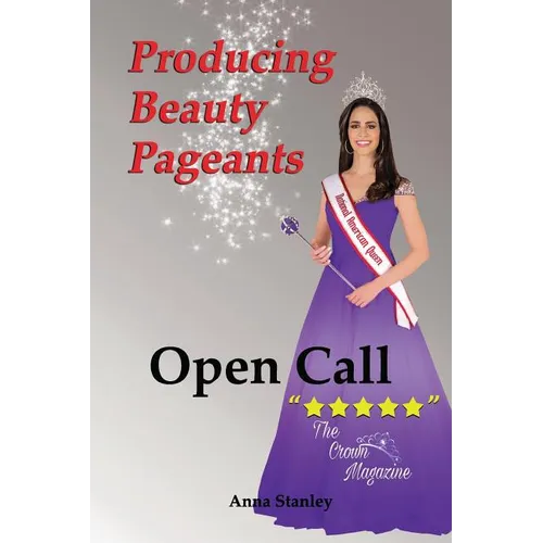 Producing Beauty Pageants: Open Call