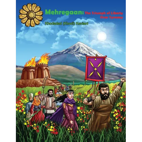 Mehregaan: The Triumph of Liberty over Tyranny