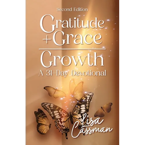 Gratitude + Grace = Growth: A 31-Day Devotional