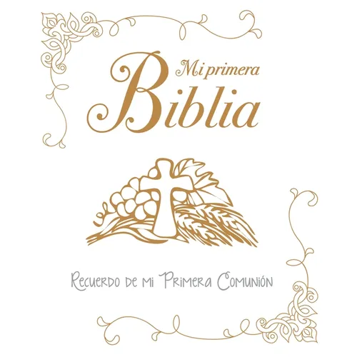 Mi Primera Biblia. Recuerdo de Mi Primera Comunion