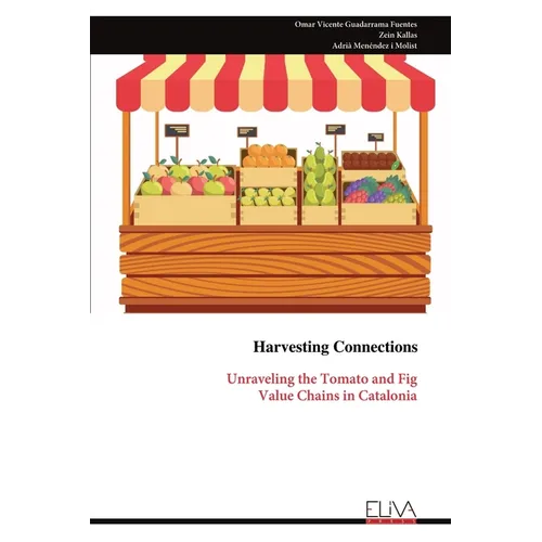 Harvesting Connections: Unraveling the Tomato and Fig Value Chains in Catalonia