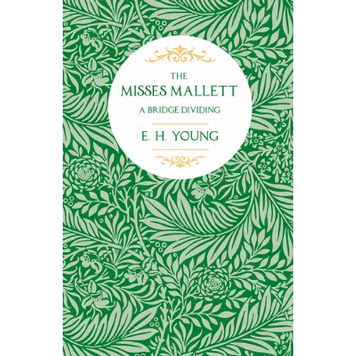 The Misses Mallett: A Bridge Dividing