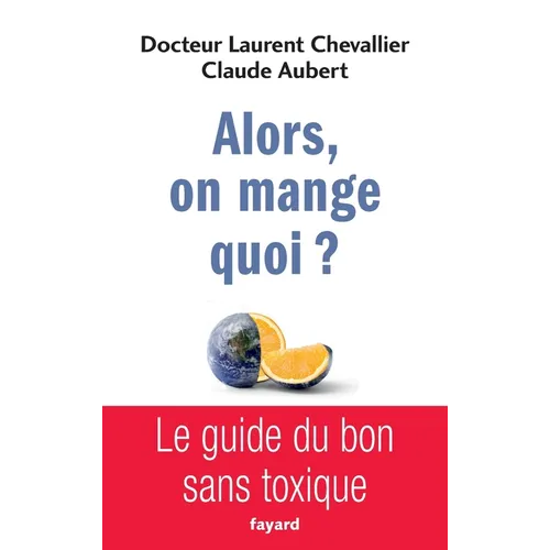 Alors, on mange quoi ?