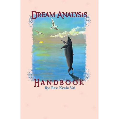 Dream Analysis Handbook: The evolutionary guide to understanding dreams