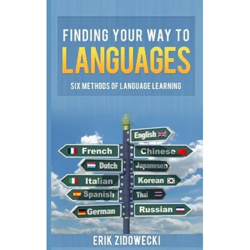 Finding Your Way to Languages: Six Methods of Language Learning