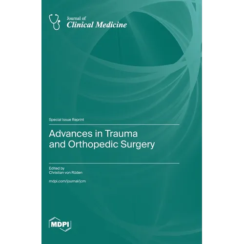 Advances in Trauma and Orthopedic Surgery