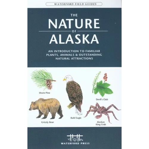 The Nature of Arizona: An Introduction to Familiar Plants, Animals & Outstanding Natural Attractions