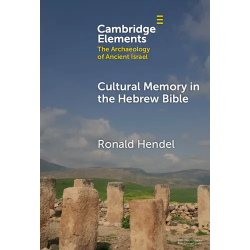 Cultural Memory in the Hebrew Bible