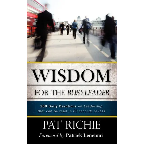 Wisdom for the BusyLeader