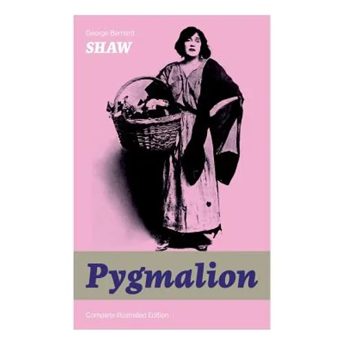 The Pygmalion (Complete Illustrated Edition): In Mary's Reign - Historical Novel