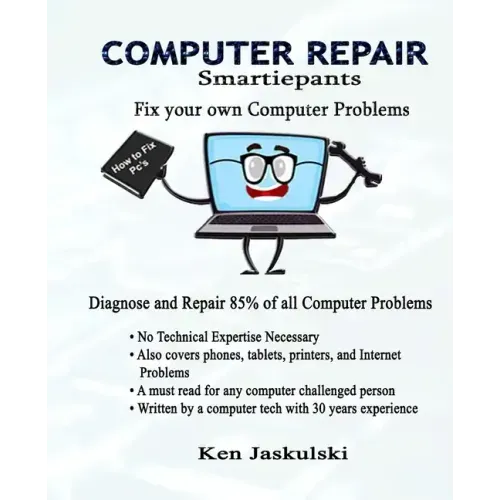 COMPUTER REPAIR Smartiepants: Fix your own Computer Problems
