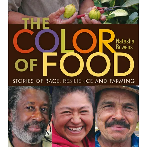 The Color of Food: Stories of Race, Resilience and Farming