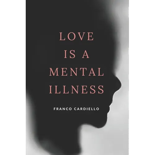 Love Is a Mental Illness