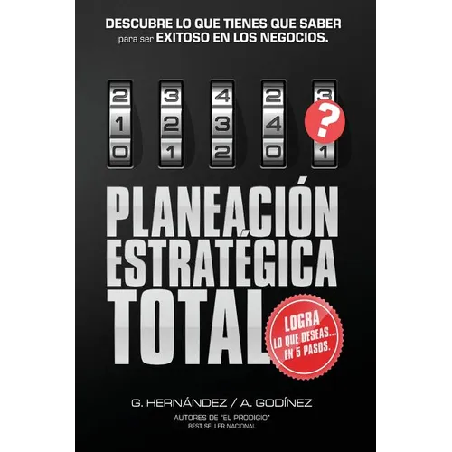 Planeacion Estrategica TOTAL: La Formula EXCLUSIVA y GARANTIZADA: que ayudara a lograr lo que DESEAS en menos tiempo. Descubre lo que TIENES que SAB