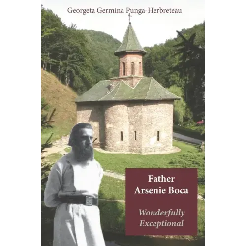 Father Arsenie Boca, wonderfully exceptional