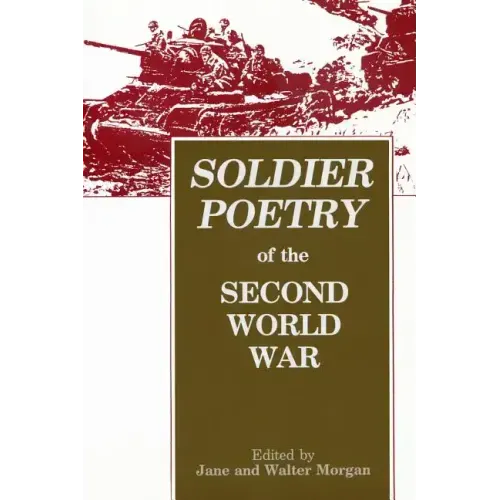 Soldier Poetry of the Second World War: An Anthology