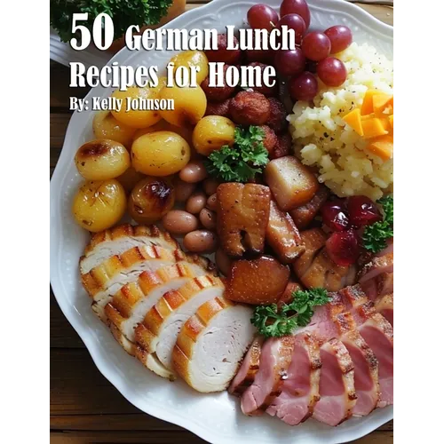 50 German Lunch Recipes for Home